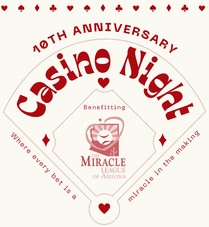 10th Anniversary Casino Night benefiting Miracle League of Arizona.